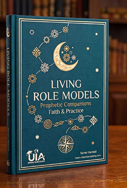 Living Role Models | Prophetic Companions: Faith & Practice - Part 1